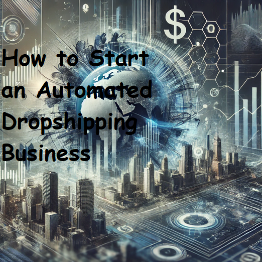 How to Start an Automated Dropshipping Business